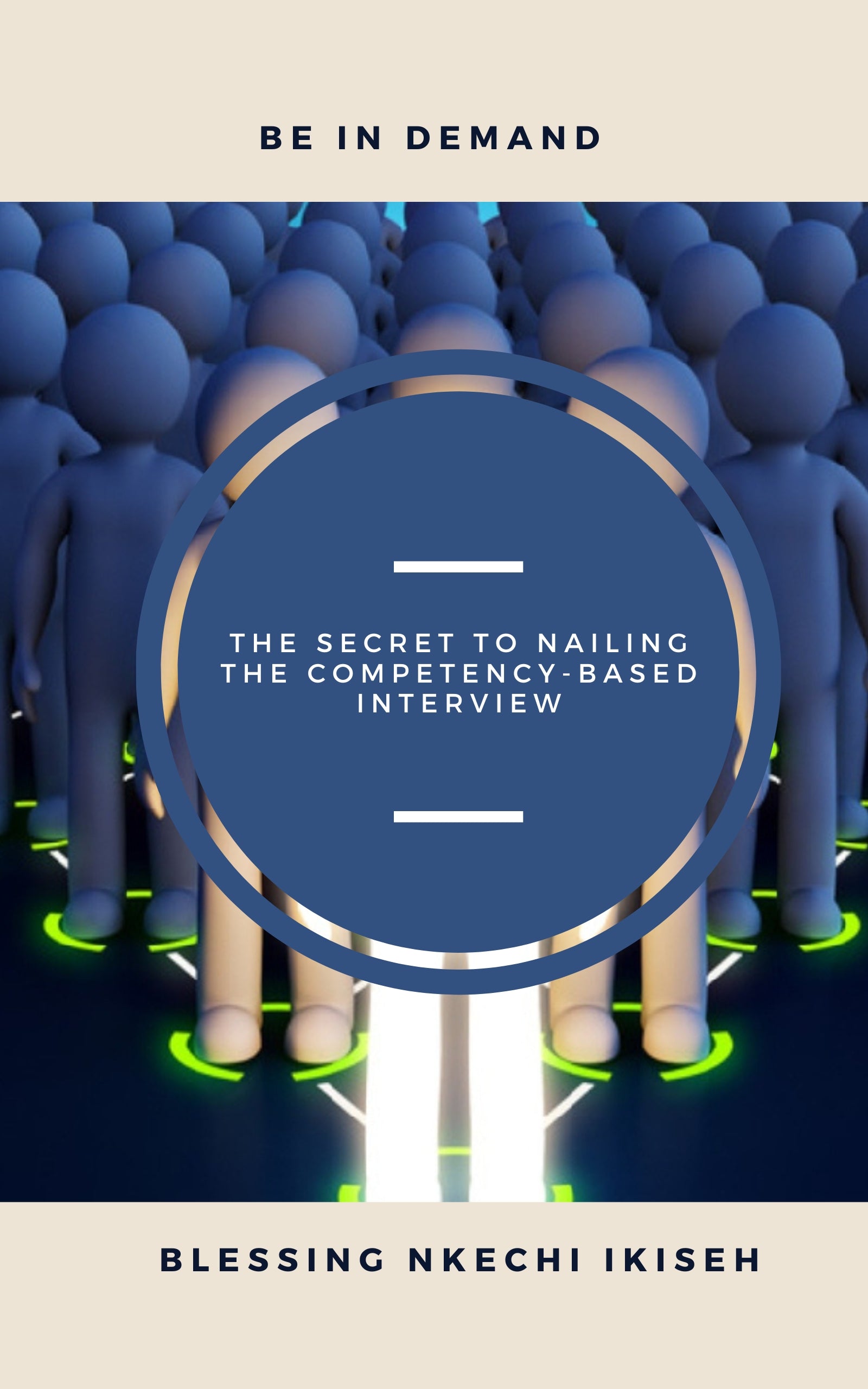 The Secret To Nailing The Competency-Based Interview